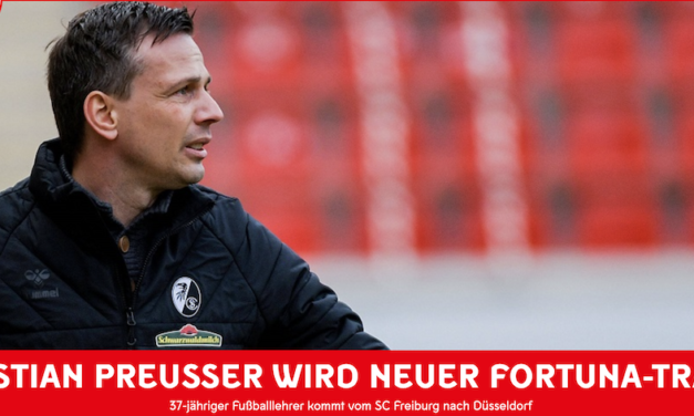 Christian Preußer wird neuer Fortuna-Trainer