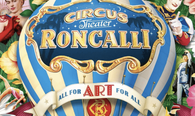 Circus Roncanlli Tournee 2022: „ALL FOR ART FOR&nbsp;ALL“
