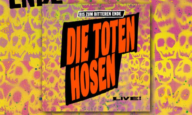 „BIS ZUM BITTEREN ENDE-DIE TOTEN&nbsp;HOSEN”