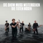 Neue Single der Toten Hosen: „Die Show muss weitergehen“ erschienen
